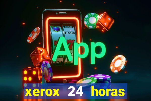 xerox 24 horas porto alegre